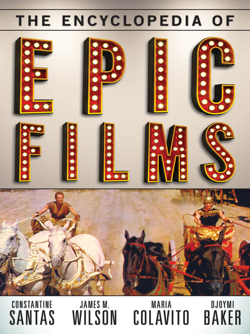 Title details for The Encyclopedia of Epic Films by Constantine Santas - Available